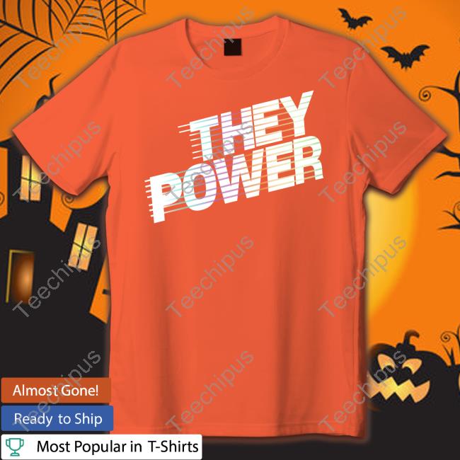 Ph By The Phluid Project They Power Unisex T Shirt They Power Tee Shirt