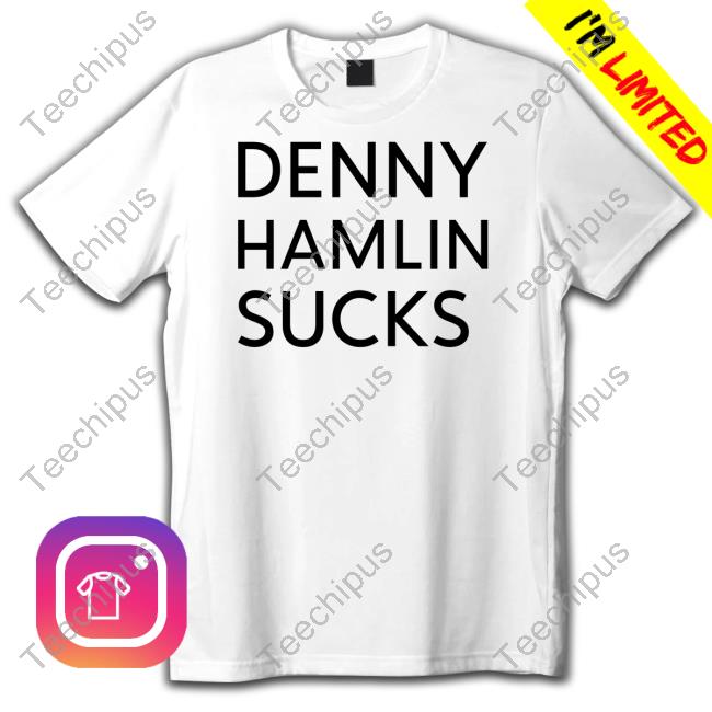 Denny Hamlin Sucks Shirt Watkins Glen International