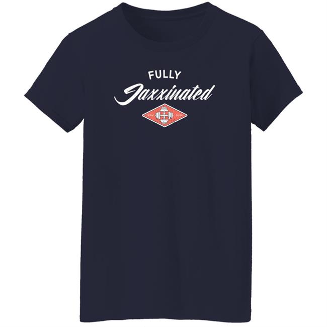 Fully Jaxxinates Shirt ZubyMusic