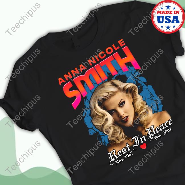 Anna Nicole Smith Rest In Peace Tee