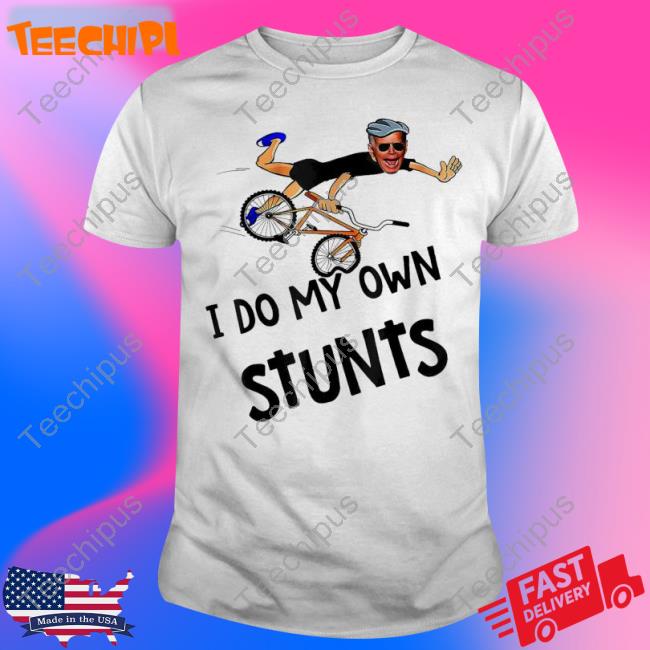 Biden Falling Off I Do My Own Stunts Anti Democrats Tee Shirt