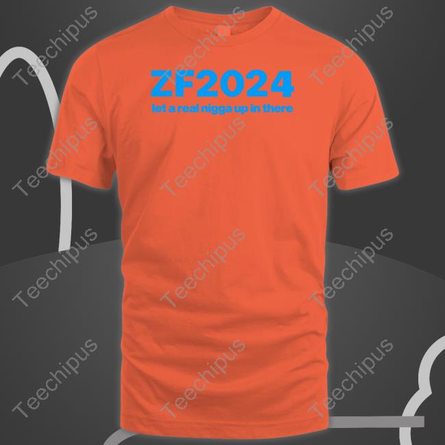 Zack Fox Zf2024 Let A Real Nigga Up In There Tee Shirt