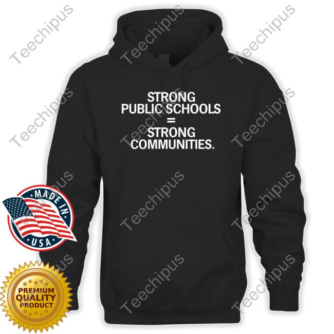 Strong Public Schools Strong Communities T Shirt