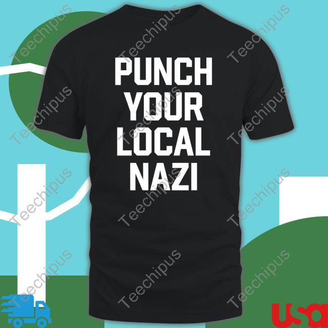 ‪Puch Your Local Nazi‬ Sweatshirt Clown World