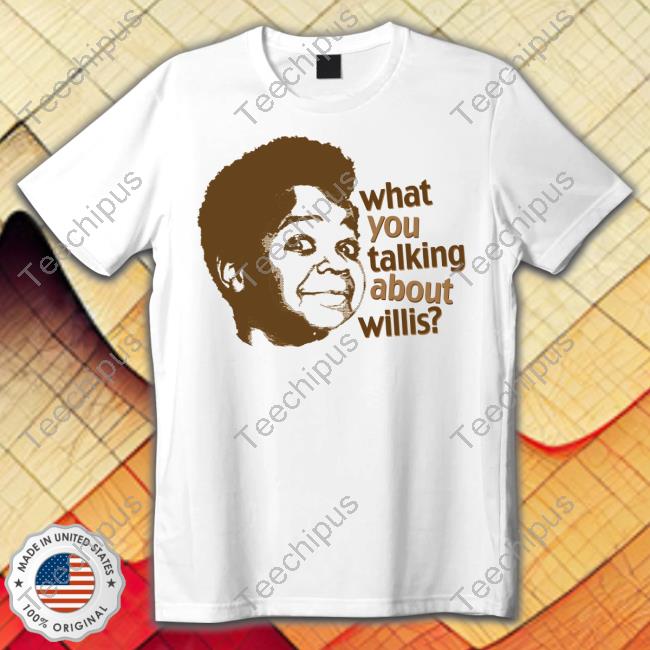 What Musta You Talking About Willis Long Sleeve Shirt