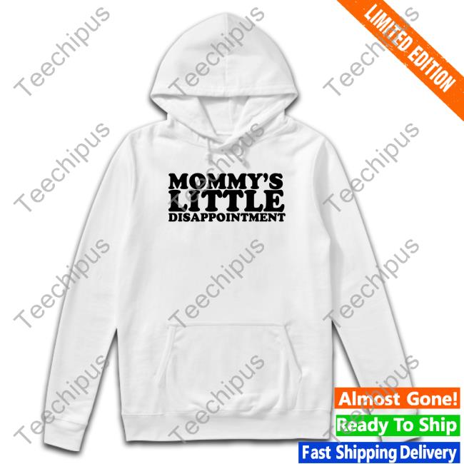 Moxi Mimi Mommy's Little Disappointment Sweatshirt