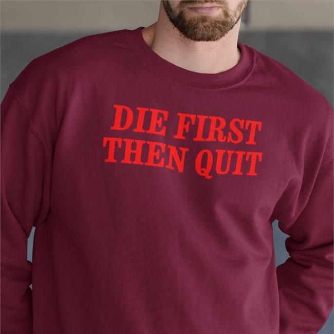 Takeo Spikes Wearing Die First Then Quit New Shirt