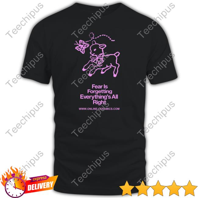 Onlineceramics Fear Is Forgetting Everything's All Right Long Sleeve Shirt