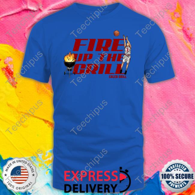 Fire Up The Grill Tee Shirt Fire Up The Grill Celeb Grill Hoodie