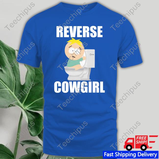 Reverse Cowgirl Butters T Shirt Reverse Cowgirl Butters Hooded Sweatshirt