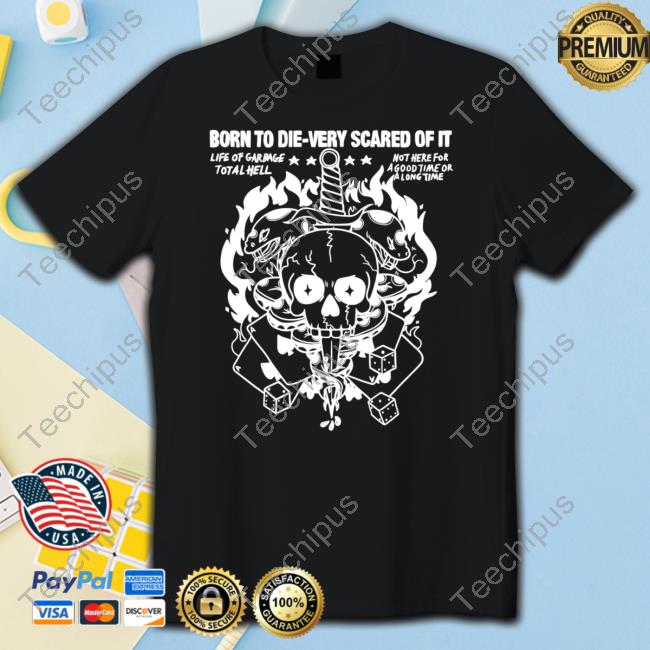 Rory Blank Born To Die-Very Scared Of It Life Of Garbage Total Hell Not Here For A Good Time Or A Long Time Hoodie