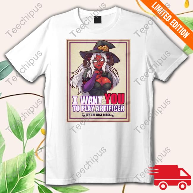 I Want You To Play Artificer It's The Best Class Hoodie