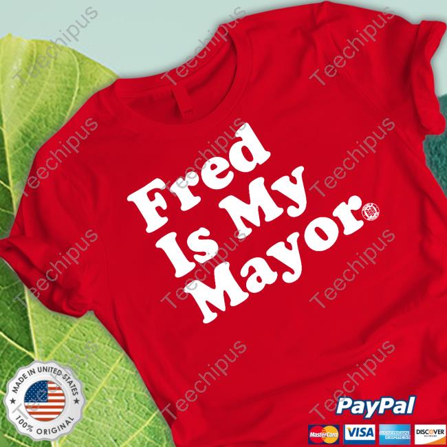 Bbbprinting Merch Fred Is My Mayor Hooded Sweatshirt Triple B