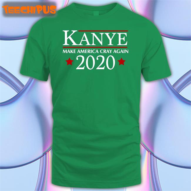 Kanye 2020 Make America Cray Again Long Sleeve T Shirt