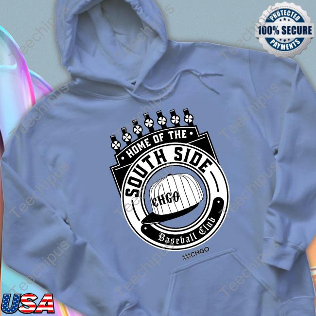 Chgo Locker Store Home Of The South Side Baseball Club Shirt Home Of The South Side Baseball Club Hooded Sweatshirt