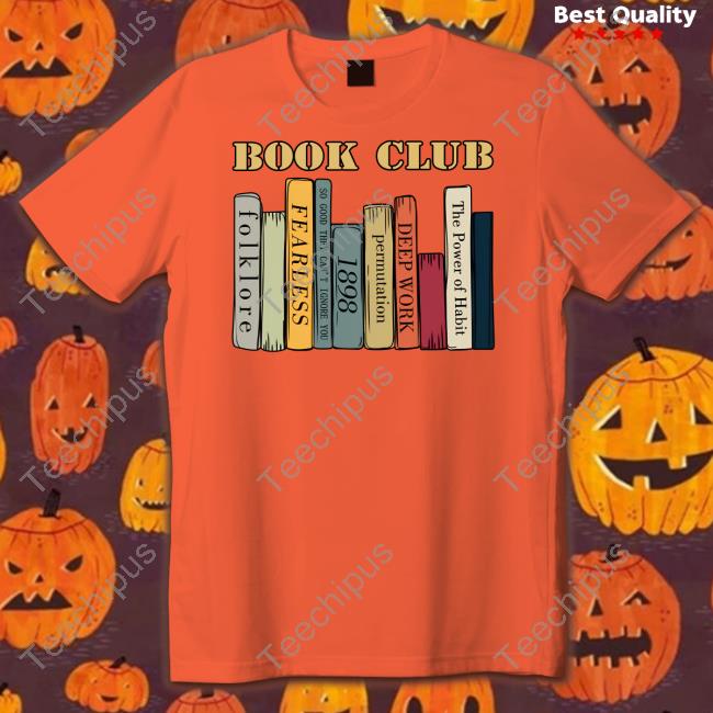 Book Club Folklore Fearless So Good They Can't Ignore You 1898 T Shirt