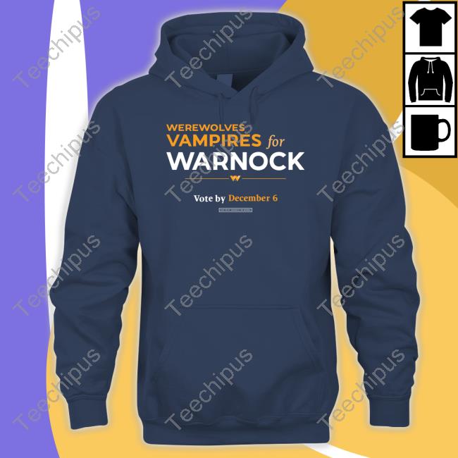 Reverendwarnock Werewolves & Vampires For Warnock Vote By December 6 T Shirt