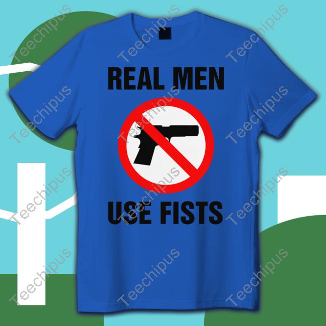 Shirts That Go Hard Real Men Use Fists Hooded Sweatshirt