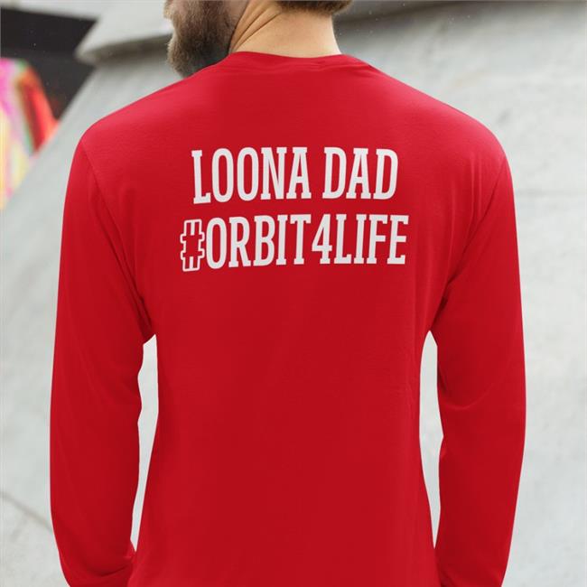 Loona Dad Orbit4life Tee Shirt
