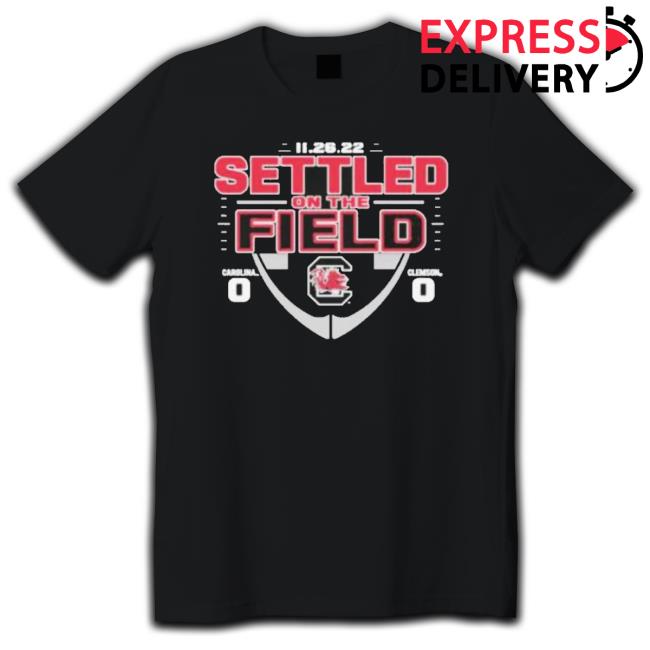 Top Settled On The Field 2022 Carolina Gamecock Vs Clemson Score Shirts