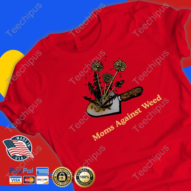 Moms Against Weed Sweatshirt