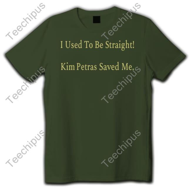 Kim Petras I Used To Be Straight Kim Petras Saved Me Shirt Kim Petras Store
