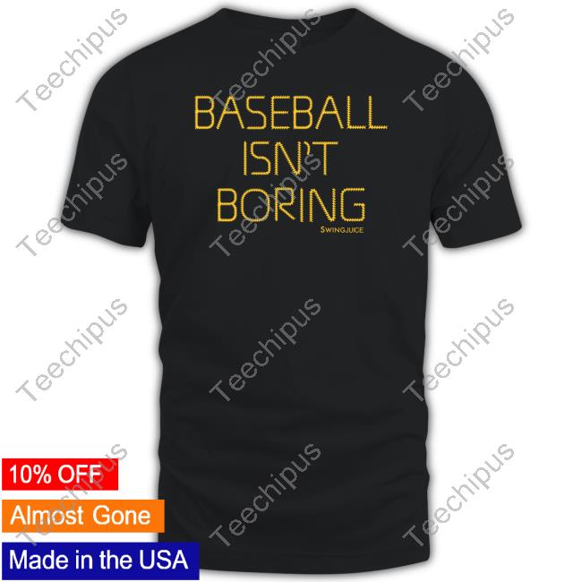 Swingjuice Store Baseball Isn't Boring Sweatshirt