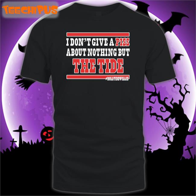 Brian Snitker’s Publicist I Don't Give A Piss About Nothing But The Tide Long Sleeve Tee Shirt