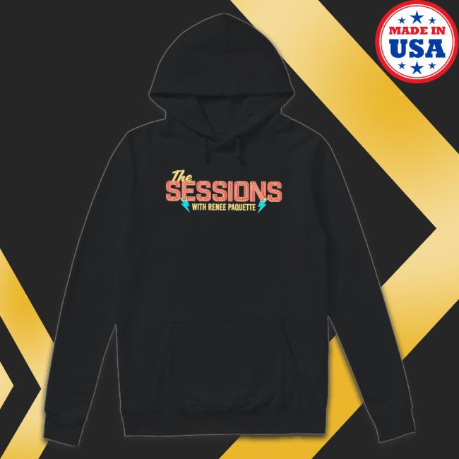 Official The Sessions With Renee Paquette Hoodie