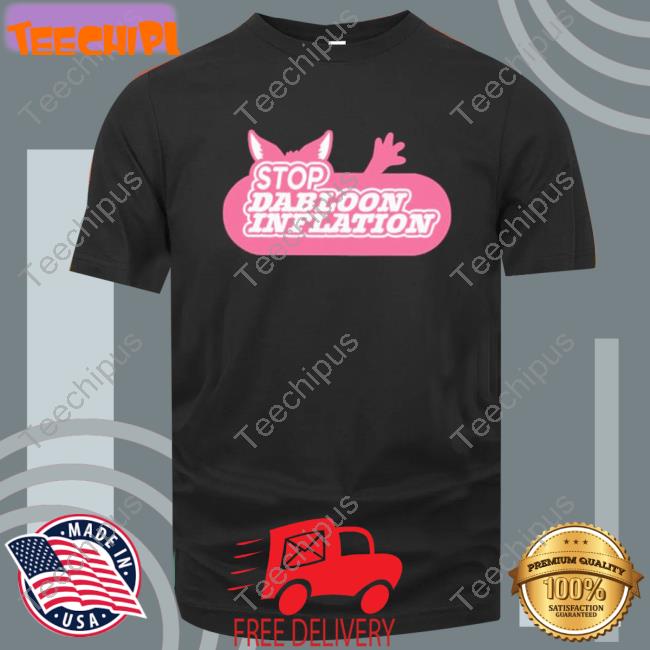 Official Stop Dabloon Inflation Shirt