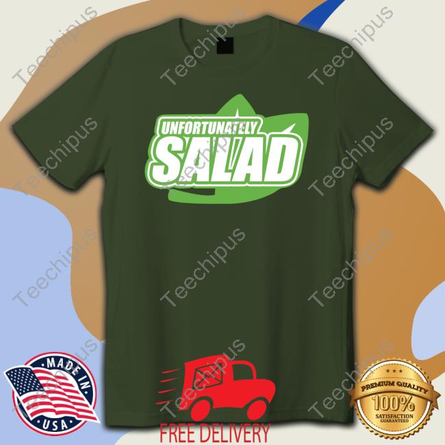 Unfortunately Salad Sweatshirt