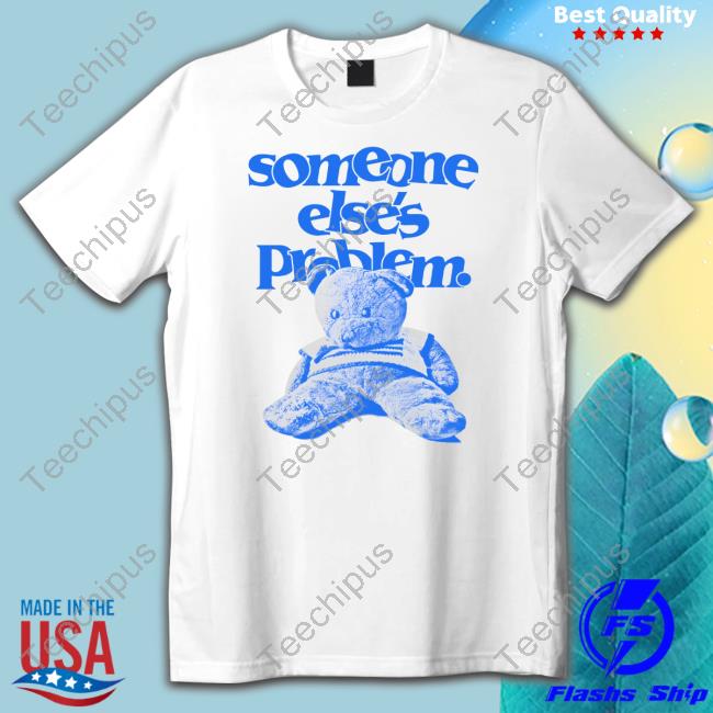 Ruel Store Someone Else's Problem T Shirt