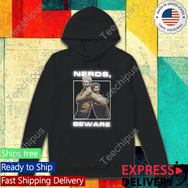 Nerds Beware Shirt