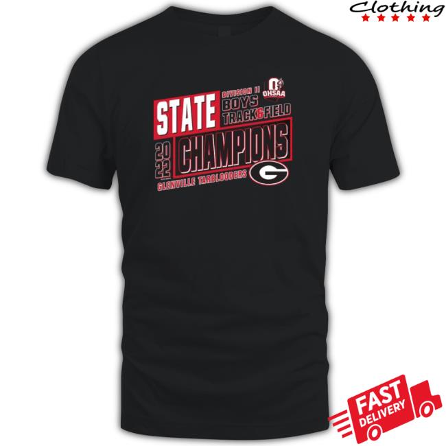 Glenville Tarblooders 2022 Ohsaa Boys Track & Field D2 State Champions Shirt