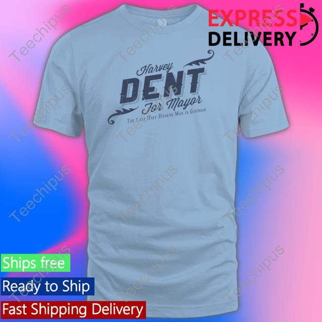 Harvey Dent For Mayor The Last Half Honest Man In Gotham Tee Shirt
