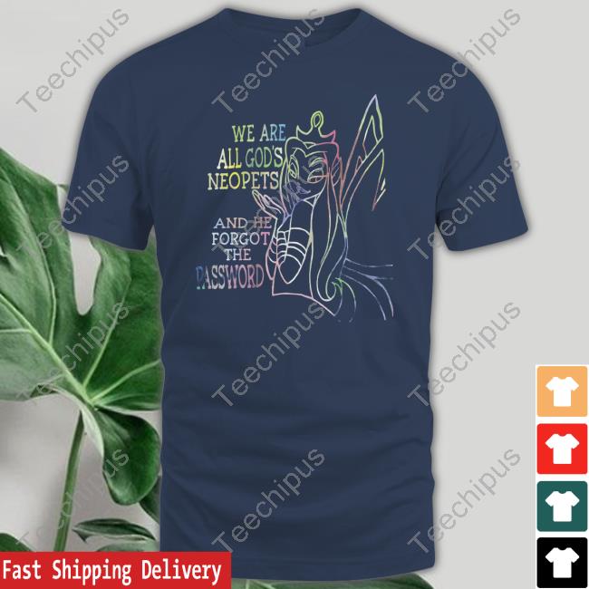 Shirts That Go Hard We Are All God's Neopets And He Forgot The Password Long Sleeve Tee