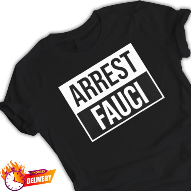 Official Arrest Fauci shirt