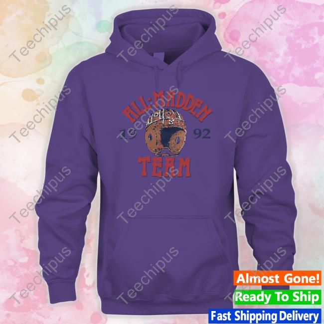 All Madden Team 1992 Tee Shirt All Madden Team Sweatshirt