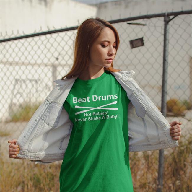 Shirtsthtgohard Beat Drums Not Babies Shirt