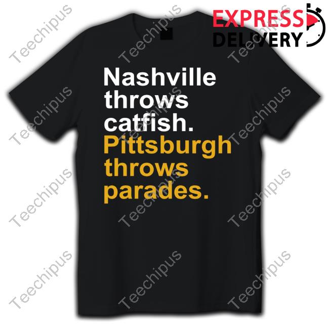 Nashville Throws Catfish Pittsburgh Throws Parades Long Sleeve T Shirt