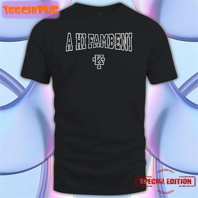 A Hi Fambeni Kt T Shirt Khutsotheledi