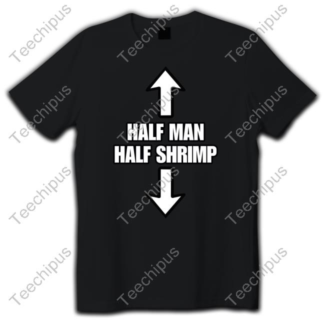Half Man Half Shrimp Hoodie