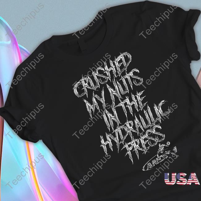 Crushed My Nuts Chrome Shirts