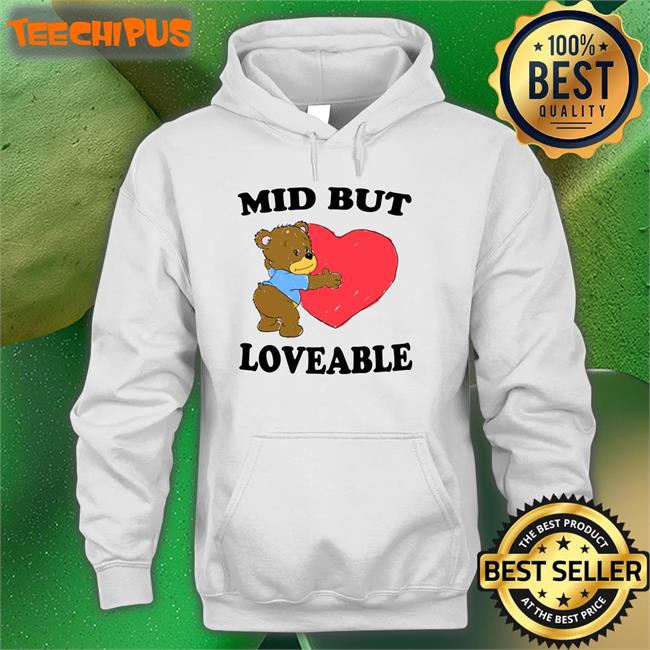 Mid But Loveable Sweatshirt
