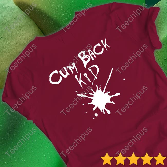 Cum Back Kid Tee