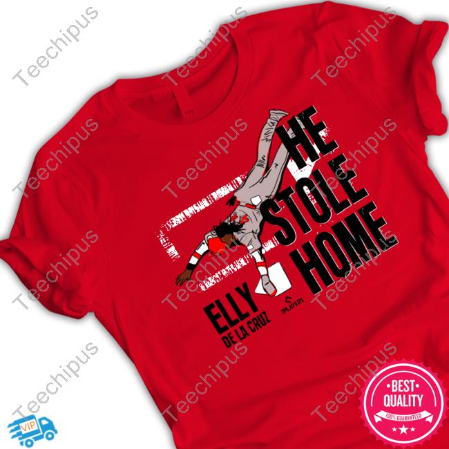 Cincyshirts Store Elly De La Cruz He Stole Home T Shirt