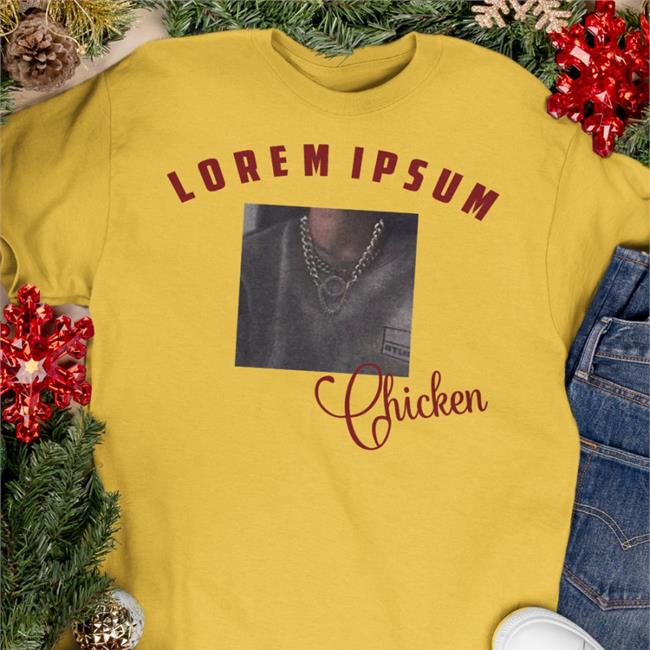 Lorem Ipsum Chicken Shirt