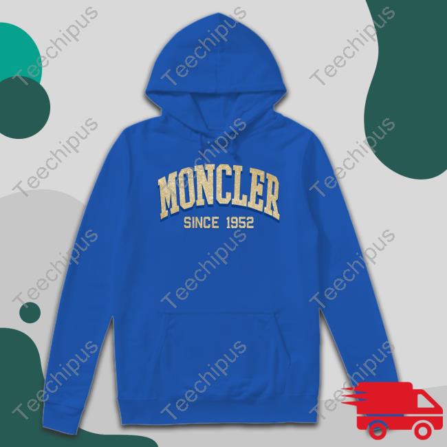 Circle Fashion Moncler Since 1952 New Shirt Circle Fashion Moncler Since 1952 Shirt