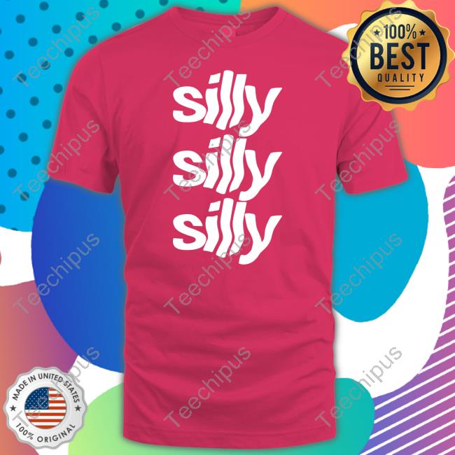 Silly Silly Silly Hoodied Sweatshirt