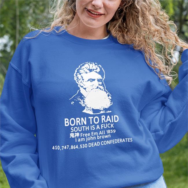 Shirts That Go Hard Born To Raid South Is A Fuck Free Em All 1859 Hoodie Black